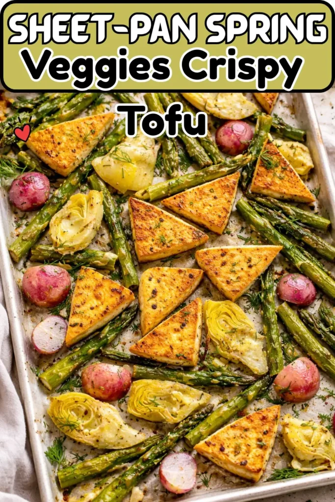 Vegan Sheet-Pan Spring Veggies with Crispy Tofu
