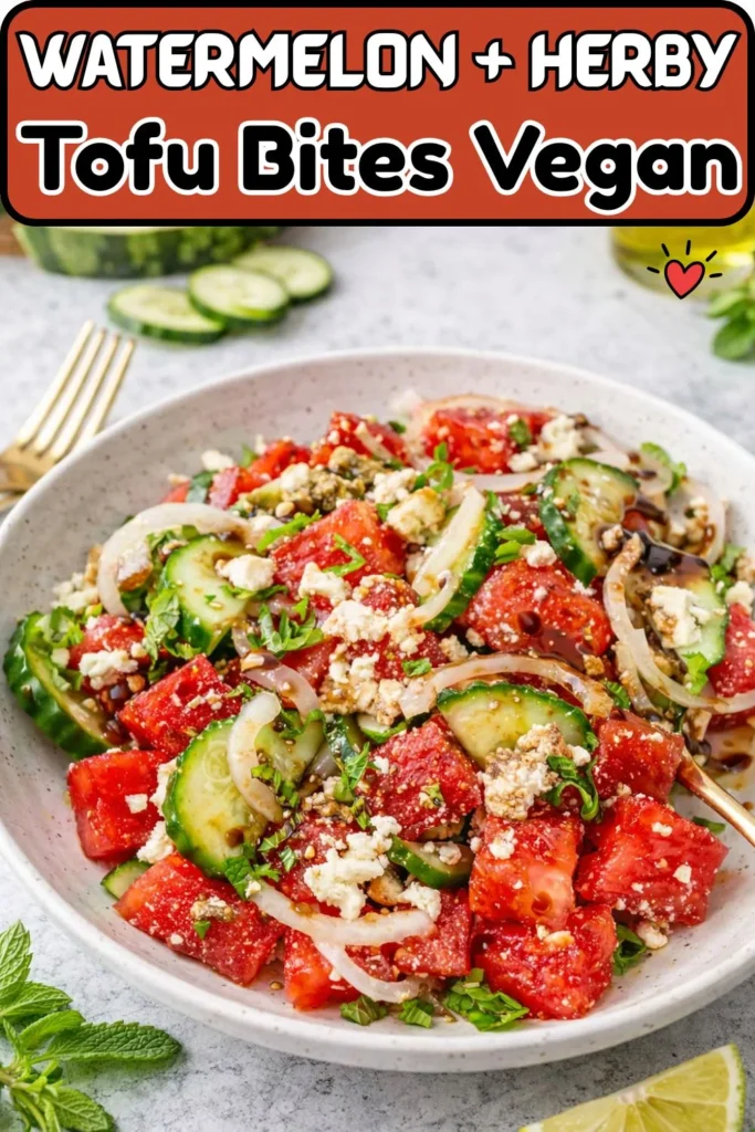 Vegan Watermelon + Herby Tofu Bites