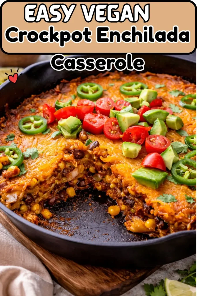 Easy Vegan Crockpot Enchilada Casserole