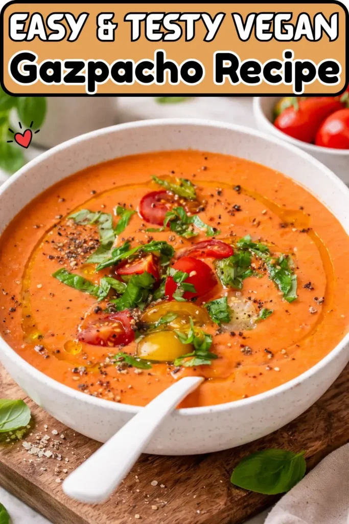 Easy Vegan Gazpacho Recipe