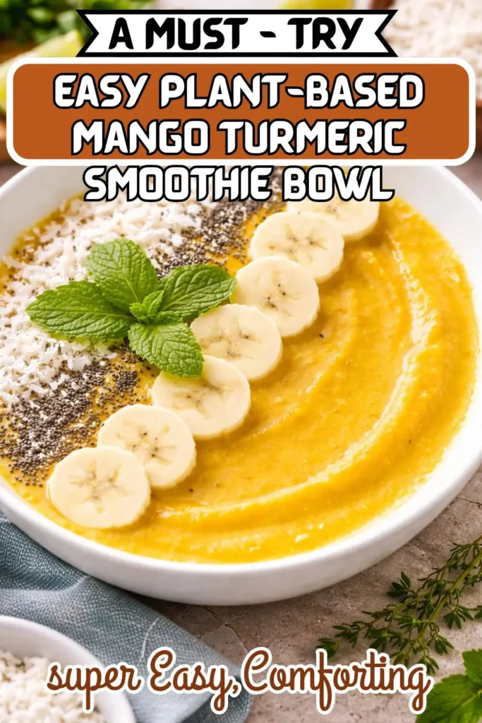 Easy Plant-Based Mango Turmeric Smoothie Bowl