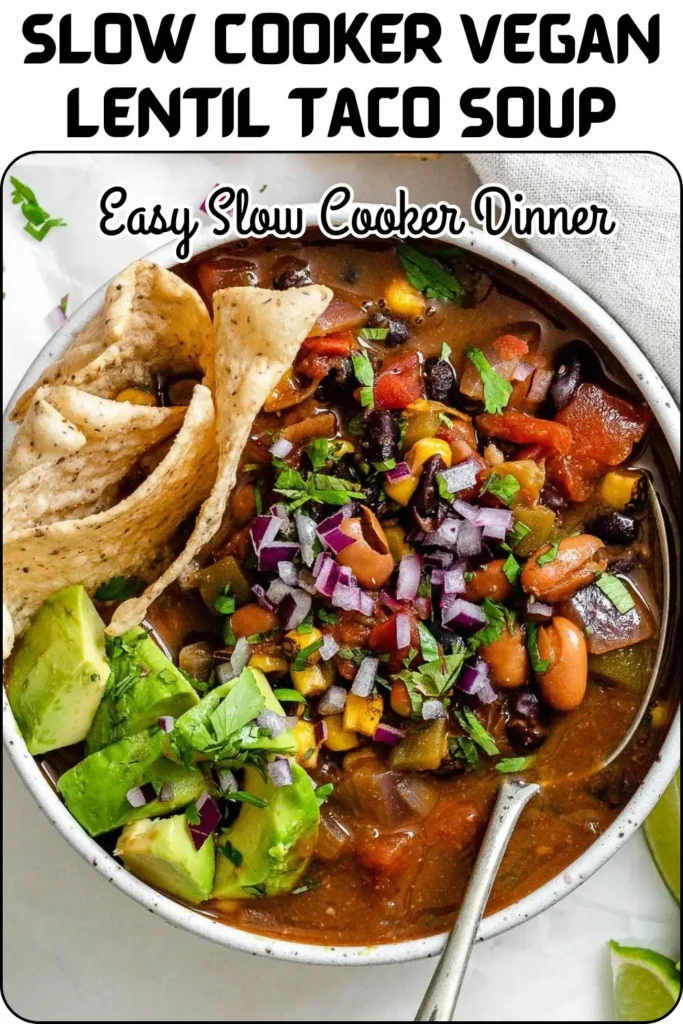 Slow Cooker Vegan Lentil Taco Soup