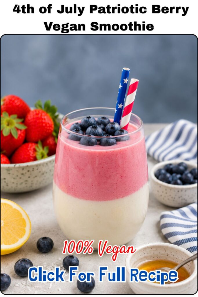 4th of July Patriotic Berry Vegan Smoothie The Layered Red-White-Blue Breakfast