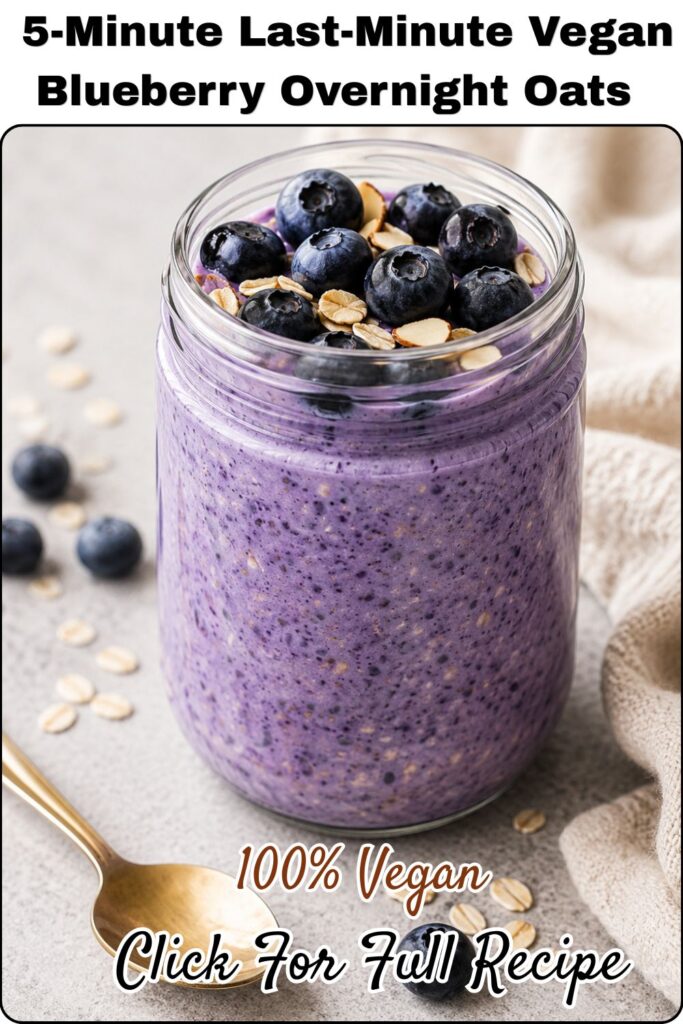 5-Minute Last-Minute Vegan Blueberry Overnight Oats