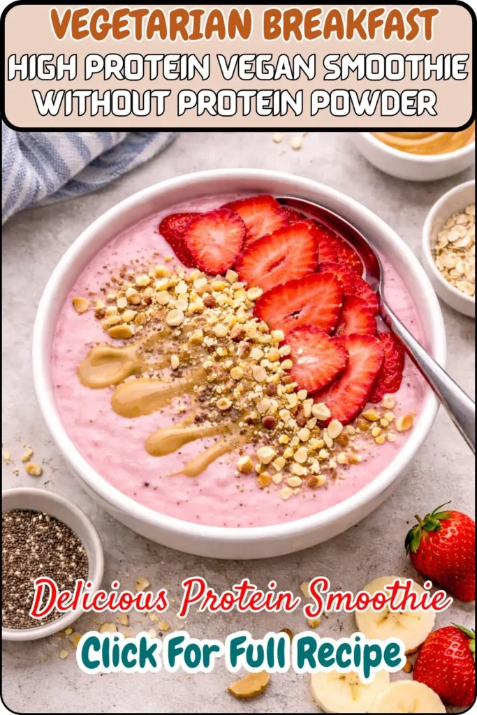 High Protein Vegan Smoothie Without Protein Powder
