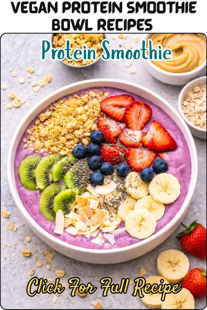 Vegan Protein Smoothie Bowl Recipes