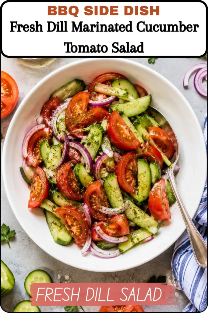 Fresh Dill Marinated Cucumber Tomato Salad