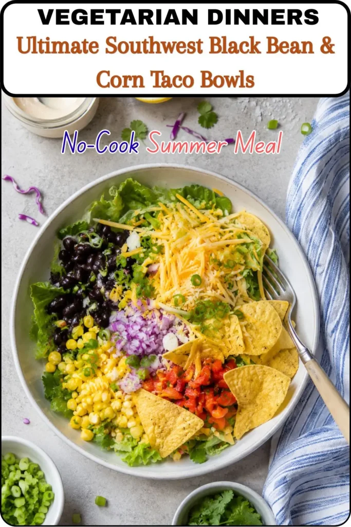 Ultimate Southwest Black Bean & Corn Taco Bowls