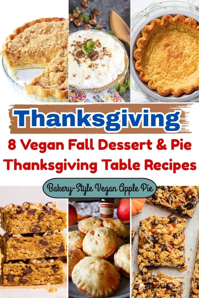 8 Vegan Fall Dessert & Pie Thanksgiving Table Recipes